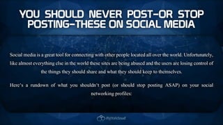 You Should Never Post—or Stop Posting—These on Social Media