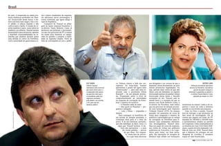 Brasil 
60 | 29 de outubro, 2014 | ģ 
ģ| 29 de outubro, 2014 | 61 
de reais. a temporada na cadeia pro-duziu 
mudanças profundas em Yous-sef. 
encarcerado des de março, o do-leiro 
está bem mais magro, tem o ros-to 
pálido, a cabeça raspada e não 
cultiva mais a barba. o estado de es-pírito 
também é outro. antes afeito às 
sombras e ao silêncio, Youssef mostra 
desassombro para denunciar, apontar 
e distribuir responsabilidades na ca-marilha 
que assaltou durante quase 
uma década os cofres da Petrobras. 
Com a autoridade de quem atuava co-mo 
o banco clandestino do esquema, 
ele adicionou novos personagens à 
trama criminosa, que agora atinge o 
topo da república. 
Comparsa de Youssef na pilha-gem 
da maior empresa brasileira, o 
ex-diretor Paulo roberto Costa já 
declarara aos policiais e procurado-res 
que nos governos do Pt a estatal 
foi usada para financiar as campa-nhas 
do partido e comprar a fideli-dade 
de legendas aliadas. Parte da 
lista de corrompidos já veio a públi- 
OUTRO LADO 
Dilma já reconheceu que houve 
GHVYLRVQD3HWUREUDVPDVDmUPD 
que foi ela quem começou a 
desarmar a quadrilha ao demitir o 
ex-diretor Paulo Roberto Costa, 
afastado da estatal em 2012 
ELE SABIA 
Alberto Youssef 
reproduziu uma conversa 
que ouviu entre Lula e o 
ex-deputado José Janene 
QDTXDOmFDFODURTXHR 
ex-presidente sabia dos 
esquemas montados 
pelo aliado e seu partido, 
o PP, para desviar 
dinheiro público 
co. Faltava clarear o lado dos cor-ruptores. 
Na ter ça-feira, Youssef 
apre sentou o pon to até agora mais 
“estarrecedor” — para usar uma ex-pressão 
cara à pre sidente dilma 
rous seff — de sua delação premia-da. 
Perguntado sobre o nível de 
comprometimento de autoridades 
no esquema de corrupção na Petro-bras, 
o doleiro foi taxativo: 
— o Planalto sabia de tudo! 
— Mas quem no Planalto? — per-guntou 
o delegado. 
— lula e dilma — respondeu o 
doleiro. 
Para conseguir os benefícios de 
um acordo de delação premiada, o 
criminoso atrai para si o ônus da 
prova. É de seu interesse, portanto, 
que não falsifique os fatos. essa é a 
regra que Yous sef aceitou. o do-leiro 
não apresentou — e nem 
lhe foram pedidas — provas 
do que disse. Por enquan-to, 
nesta fase do proces-so, 
o que mais interessa 
aos delegados é ter certeza de que o 
de poente atuou diretamente ou pelo 
menos presenciou ilegalidades. ou 
seja, querem estar certos de que não 
lidam com um fabulador ou alguém 
interessado apenas em ganhar tempo 
for necendo pistas falsas e fazendo 
acu sações ao léu. Youssef está se 
saindo bem e, a exemplo do que se 
passou com Paulo roberto Costa, o 
ex-diretor da Petrobras, tudo indica 
que seu processo de delação premia-da 
será homologado pelo supremo 
tribunal Federal (stF). Na semana 
passada, ele aumentou de cerca de 
trinta para cinquenta o número de 
políticos e autoridades que se valiam 
da corrupção na Petrobras para fi-nanciar 
suas campanhas eleitorais. 
aos investigadores, Youssef deta-lhou 
seu papel de caixa do esquema, 
sua rotina de visitas aos gabinetes 
poderosos no executivo e no legis-lativo 
para tratar, em bom portu-guês, 
das operações de lavagem de 
dinheiro sujo obtido em transações 
tenebrosas na estatal. Cabia a ele ex-patriar 
e trazer de volta o dinheiro 
quando os envolvidos precisassem. 
uma vez feito o acordo, Youssef 
terá de entregar o que prometeu na 
fa se atual da investigação. ele já 
con tou que pagava em nome do Pt 
mesadas de 100 000 a 150 000 reais 
a parlamentares aliados ao partido 
no Congresso. Citou nominalmente a 
H[PLQLVWUDGDDVDLYLO*OHLVL+Ré 
mann, a quem ele teria repassado 1 mi-lhão 
de reais em 2010. Youssef disse 
que o dinheiro foi entregue em um 
shopping de Curitiba. a senadora 
ne gou ter sido beneficiada. 
joedsoN alVes/estadão CoNteúdo 
aNdrÉ dusek/estadão CoNteúdo 
riCardo stuCkert/iNstituto lula 
 