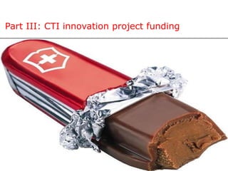 Part III: CTI innovation project funding
 