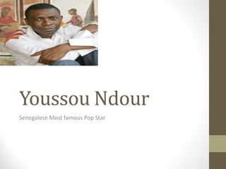Youssou Ndour Senegalese Most famous Pop Star 