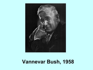 Vannevar Bush, 1958 