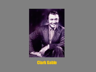 Clark Gable   