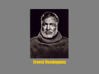 Ernest Hemingway 