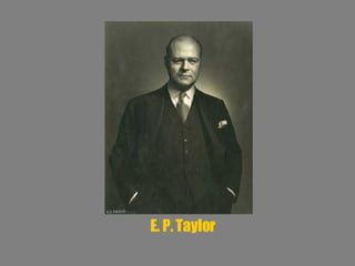 E. P. Taylor 