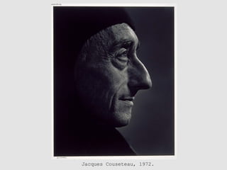 Jacques Couseteau, 1972.
 
