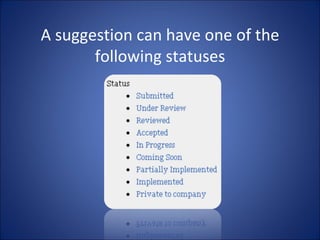 A suggestion can have one of the following statuses 