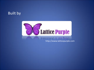 Built by http://www.latticepurple.com 