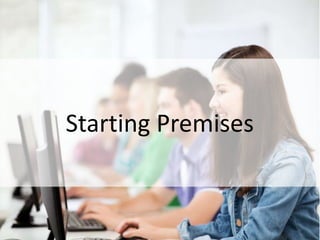 Starting Premises
 