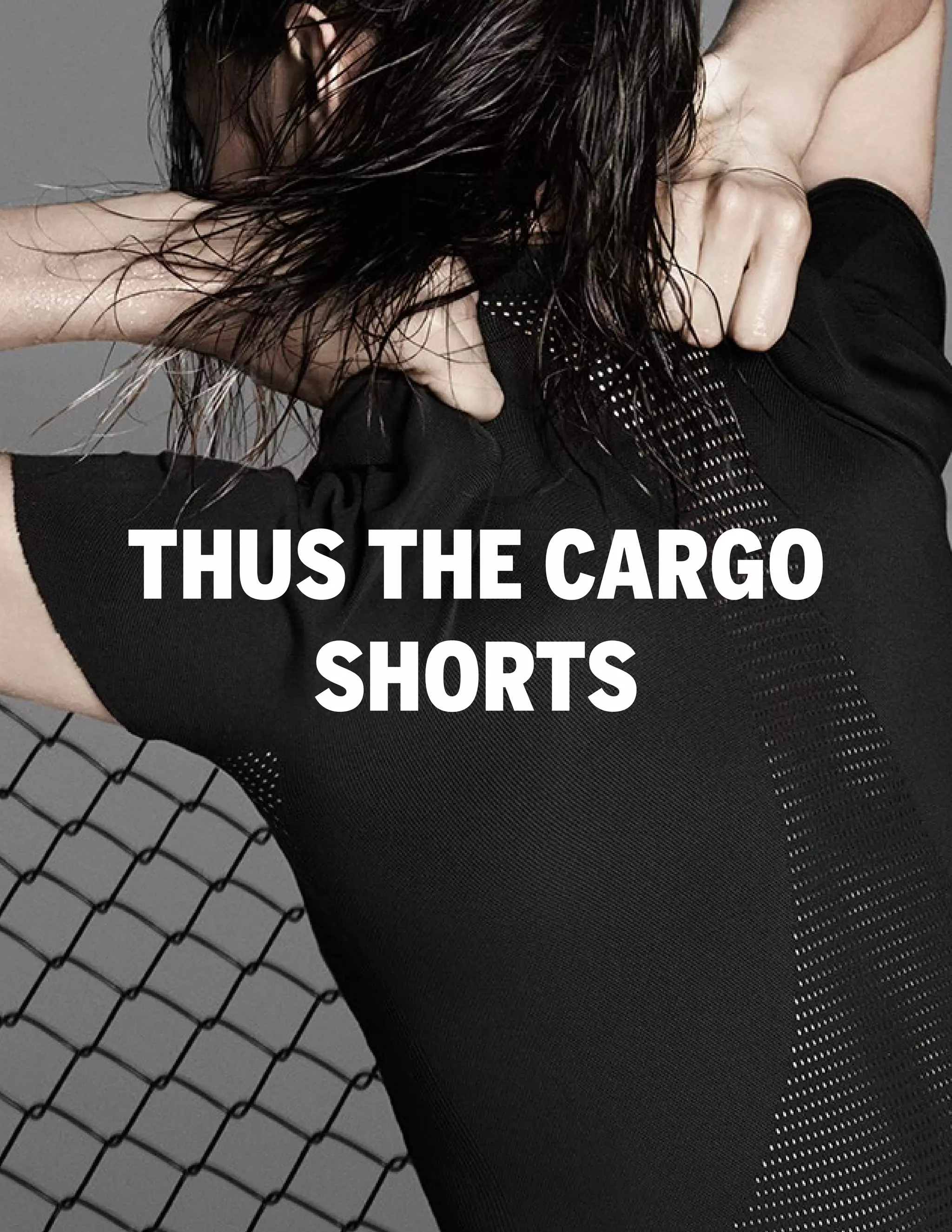 THUS THE CARGO
SHORTS

 