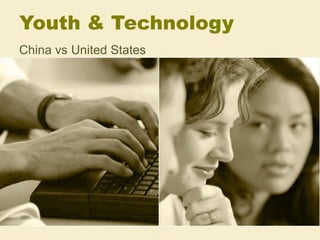 Youth & Technology China vs United States 
