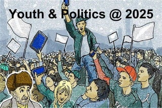 Youth & Politics @ 2025
 