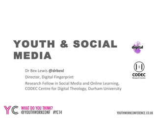 Raising Children in a 
Digital Age 
Dr Bex Lewis @drbexl 
Director, Digital Fingerprint 
Research Fellow in Social Media and Online Learning, 
CODEC Centre for Digital Theology, Durham University 
http://www.slideshare.net/drbexl/raising-children-in-a-digital-age-yc14 
 