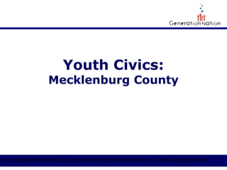 GenerationNation.org
Mecklenburg County
Government
 