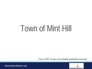 GenerationNation.org
Town of Mint Hill
This is a PDF. Contact us for editable presentation document.
 