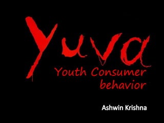 Youth Consumer
       behavior
 