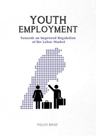 POLICY BRIEF
Towards an Improved Regulation
of the Labor Market
 