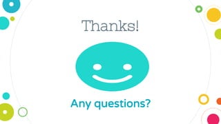 Thanks!
Any questions?
 