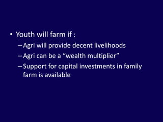 Youth in agriculture: Entrepreneurial perspective