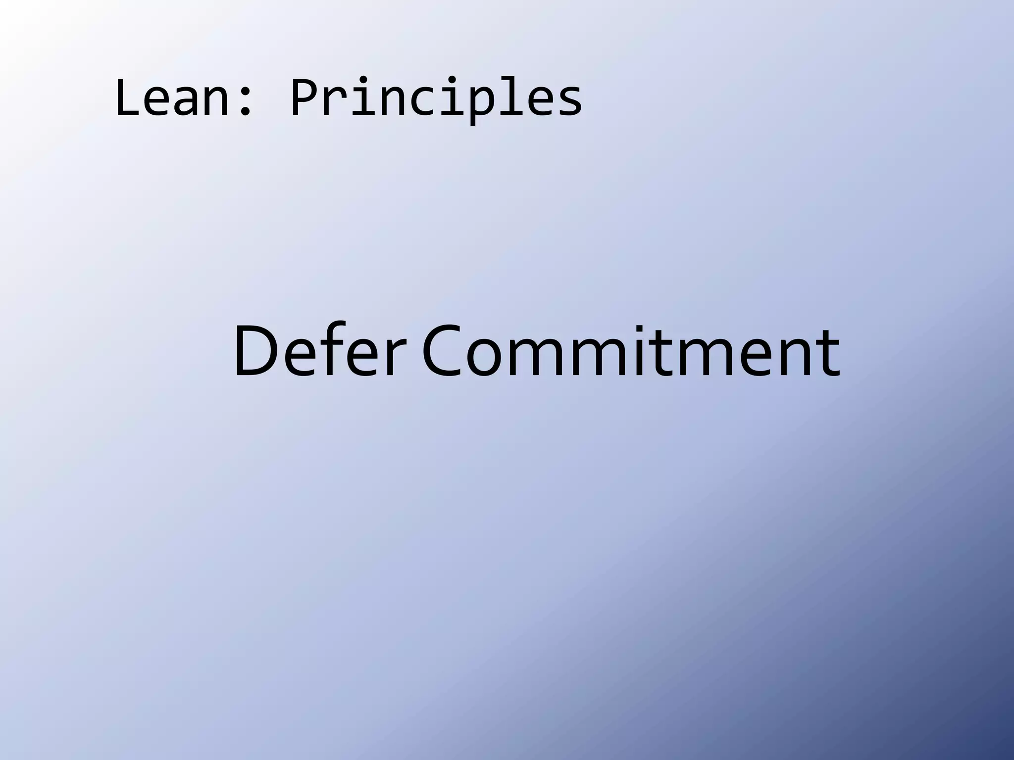 Lean: PrinciplesDefer Commitment