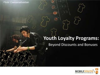 Youth Loyalty Programs: Beyond Discounts and Bonuses 