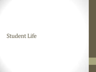Student Life