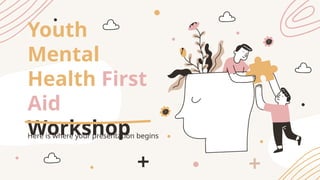 Youth Mental Health First Aid Workshop _ by Slidesgo.pptx