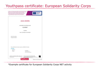 Youthpass certificate: European Solidarity Corps
*Example certificate for European Solidarity Corps NET activity
 