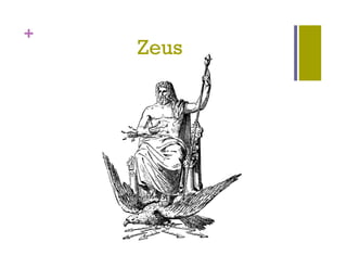 +
    Zeus
 