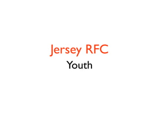 Jersey RFC
  Youth
 