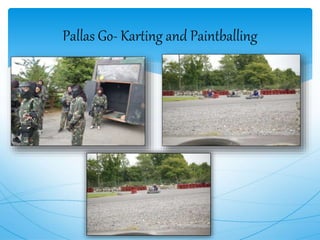 Pallas Go- Karting and Paintballing
 