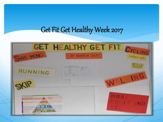 Get Fit Get Healthy Week 2017
 