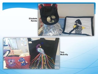 Tara
McEvilly
Elizabete
Reinke
 