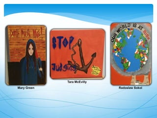 Mary Green
Tara McEvilly
Radoslaw Sokol
 