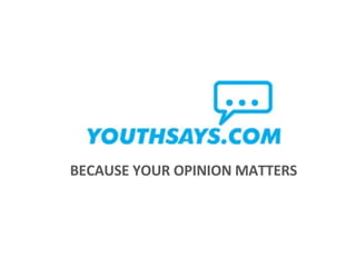 BECAUSE YOUR OPINION MATTERS 