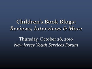 Thursday, October 28, 2010
New Jersey Youth Services Forum
 