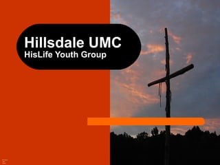 Hillsdale UMC HisLife Youth Group Nick Ashburn HUMC 10/27/09 