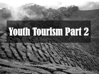 Youth Tourism Part 2  Trendstracker Asia 