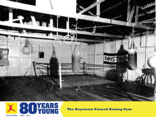 The Boystown Parnell Boxing Gym
 
