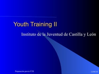 Youth Training II Instituto de la Juventud de Castilla y León 