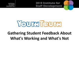 Gathering Student Feedback About What's Working and What's Not 
