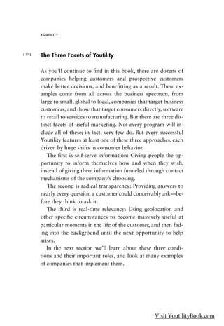 YOUTILITY
| 37 |
The Three Facets of Youtility
As you’ll continue to find in this book, there are dozens of
companies help...