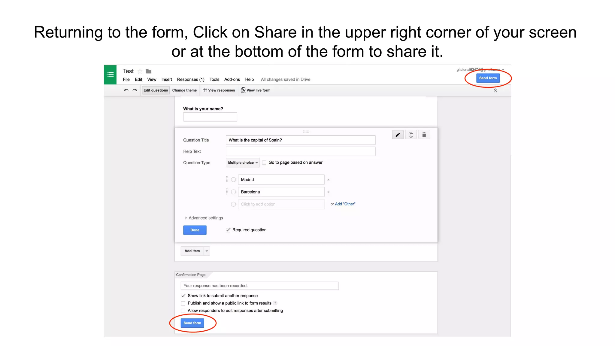 Returning to the form, Click on Share in the upper right corner of your screen
or at the bottom of the form to share it.
 
