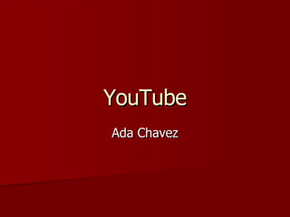 YouTube Ada Chavez 