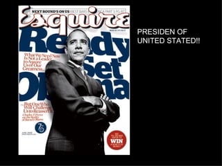 PRESIDEN OF UNITED STATED!! 