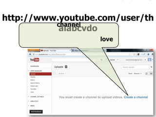 http://www.youtube.com/user/th
aiabcvdo
channel
love
 