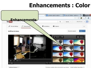 Enhancements : Color
Enhancements
 