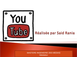 MASTERE INGENIERIE DES MEDIAS
Médiation