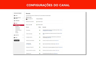 CONFIGURAÇÕES DO CANAL
 