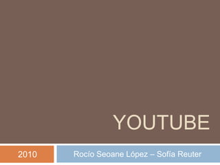 youtube Rocío Seoane López – Sofía Reuter 2010 