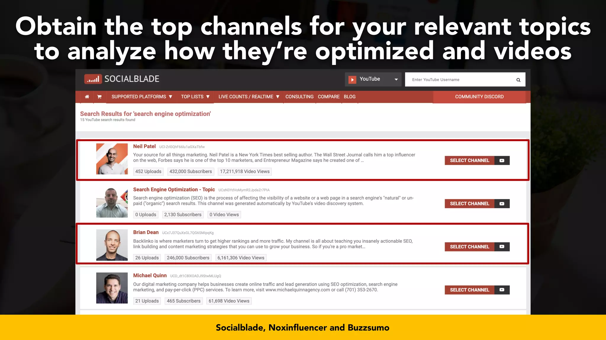 #videoseo at #smxwest by @aleyda from @orainti
Obtain the top channels for your relevant topics
to analyze how they’re optimized and videos
Socialblade, Noxinfluencer and Buzzsumo
 